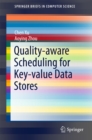 Image for Quality-aware Scheduling for Key-value Data Stores