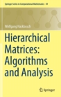 Image for Hierarchical matrices  : algorithms and analysis