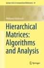 Image for Hierarchical Matrices: Algorithms and Analysis : 49