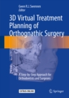 Image for 3D Virtual Treatment Planning of Orthognathic Surgery: A Step-by-Step Approach for Orthodontists and Surgeons