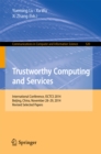 Image for Trustworthy computing and services: International Conference, ISCTCS 2014, Beijing, China, November 28-29, 2014, Revised selected papers