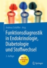 Image for Funktionsdiagnostik in Endokrinologie, Diabetologie und Stoffwechsel : Indikation, Testvorbereitung und -durchfuhrung, Interpretation