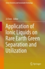 Image for Application of Ionic Liquids on Rare Earth Green Separation and Utilization