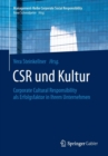 Image for CSR und Kultur : Corporate Cultural Responsibility als Erfolgsfaktor in Ihrem Unternehmen