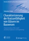 Image for Charakterisierung der Kratzanfalligkeit von Glasern im Bauwesen: Characterisation of the scratch sensitivity of glasses in civil engineering