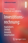 Image for Investitionsrechnung: Kapitalwert, Zinsfuß, Annuitat, Amortisation