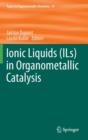 Image for Ionic Liquids (ILs) in Organometallic Catalysis