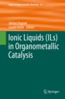 Image for Ionic liquids (ILs) in organometallic catalysis