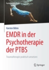 Image for EMDR in der Psychotherapie der PTBS: Traumatherapie praktisch umsetzen