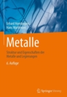 Image for Metalle: Struktur und Eigenschaften der Metalle und Legierungen