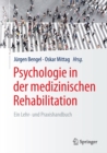 Image for Psychologie in der medizinischen Rehabilitation: Ein Lehr- und Praxishandbuch