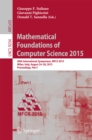 Image for Mathematical foundations of computer science 2015.: 40th International Symposium, MFCS 2015, Milan, Italy, August 24-28, 2015, Proceedings