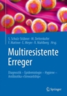 Image for Multiresistente Erreger : Diagnostik - Epidemiologie - Hygiene - Antibiotika-&quot;Stewardship&quot;