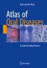 Image for Atlas of oral diseases: a guide for daily practice