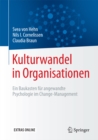 Image for Kulturwandel in Organisationen: Ein Baukasten fur angewandte Psychologie im Change-Management