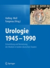 Image for Urologie 1945-1990 : Entwicklung und Vernetzung der Medizin in beiden deutschen Staaten
