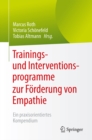 Image for Trainings- und Interventionsprogramme zur Forderung von Empathie: Ein praxisorientiertes Kompendium