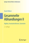Image for Gesammelte Abhandlungen II : Algebra, Invariantentheorie, Geometrie