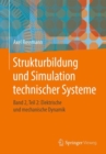 Image for Strukturbildung und Simulation technischer Systeme : Band 2, Teil 2: Elektrische und mechanische Dynamik