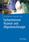 Image for Facharztwissen Viszeral- und Allgemeinchirurgie