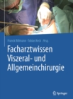 Image for Facharztwissen Viszeral- und Allgemeinchirurgie