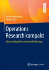 Image for Operations Research kompakt : Eine an Beispielen orientierte Einfuhrung