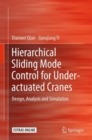 Image for Hierarchical sliding mode control for under-actuated cranes  : design, analysis and simulation