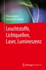 Image for Leuchtstoffe, Lichtquellen, Laser, Lumineszenz