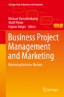 Image for Business Project Management and Marketing: Mastering Business Markets