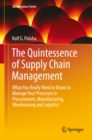 Image for Quintessence of Supply Chain Management: What You Really Need to Know to Manage Your Processes in Procurement, Manufacturing, Warehousing and Logistics