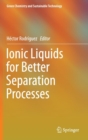Image for Ionic liquids for better separation processes