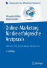 Image for Online-Marketing fur die erfolgreiche Arztpraxis : Website, SEO, Social Media, Werberecht