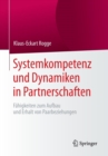 Image for Systemkompetenz und Dynamiken in Partnerschaften : Fahigkeiten zum Aufbau und Erhalt von Paarbeziehungen