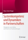 Image for Systemkompetenz und Dynamiken in Partnerschaften: Fahigkeiten zum Aufbau und Erhalt von Paarbeziehungen