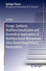 Image for Design, Synthesis, Multifunctionalization and Biomedical Applications of Multifunctional Mesoporous Silica-Based Drug Delivery Nanosystems