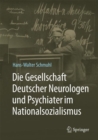 Image for Die Gesellschaft Deutscher Neurologen und Psychiater im Nationalsozialismus