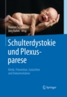 Image for Schulterdystokie und Plexusparese: Klinik, Pravention, Gutachten und Dokumentation