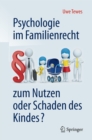 Image for Psychologie im Familienrecht - zum Nutzen oder Schaden des Kindes?
