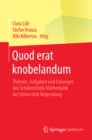 Image for Quod erat knobelandum: Themen, Aufgaben und Losungen des Schulerzirkels Mathematik der Universitat Regensburg