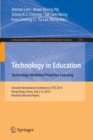 Image for Technology in education. Technology-mediated proactive learning  : Second International Conference, ICTE 2015, Hong Kong, China, July 2-4, 2015, revised selected papers