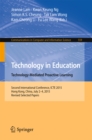 Image for Technology in education: technology-mediated proactive learning : second International Conference, ICTE 2015, Hong Kong, China, July 2-4, 2015, Revised selected papers : 559