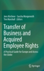 Image for Transfer of business and acquired employee rights  : a practical guide for Europe and across the globe