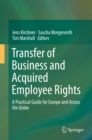 Image for Transfer of Business and Acquired Employee Rights: A Practical Guide for Europe and Across the Globe
