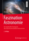 Image for Faszination Astronomie: Ein topaktueller Einstieg fur alle naturwissenschaftlich Interessierten