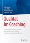 Image for Qualitat im Coaching : Denkanstoße und neue Ansatze: Wie Coaching mehr Wirkung und Klientenzufriedenheit bringt