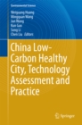 Image for China Low-Carbon Healthy City, Technology Assessment and Practice