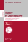 Image for Theory of cryptography.: 13th International Conference, TCC 2016-A, Tel Aviv, Israel, January 10-13, 2016. Proceedings
