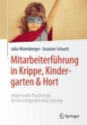 Image for Mitarbeiterfuhrung in Krippe, Kindergarten &amp; Hort : Angewandte Psychologie fur die erfolgreiche Kita-Leitung