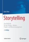 Image for Storytelling : Eine Methode fur das Change-, Marken-, Projekt- und Wissensmanagement
