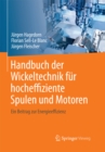 Image for Handbuch der Wickeltechnik fur hocheffiziente Spulen und Motoren: Ein Beitrag zur Energieeffizienz